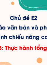 Chủ đề E2 - Bài 5. Thực hành tổng hợp